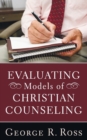 Evaluating Models of Christian Counseling - Book