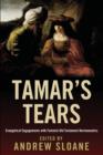 Tamar's Tears : Evangelical Engagements with Feminist Old Testament Hermeneutics - Book