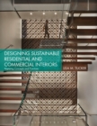Designing Sustainable Residential and Commercial Interiors : Applying Concepts and Practices - eBook