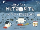 How the Meteorite Got to the Museum - Book