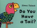 Do You Have a Tail? - Book