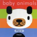 Flip-A-Face Series: Baby Animals : Flip-a Face - Book