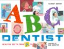 ABC Doctor : Healthy Teeth from A-Z - Book