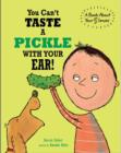 You Can't Taste a Pickle With Your Ear - Book