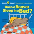 Does a Beaver Sleep in a Bed - Book