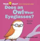 Does an Owl Wear Eyeglasses? - Book