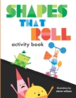 Shapes That Roll Activity Book - Book