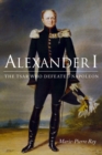 Alexander I : The Tsar Who Defeated Napoleon - eBook