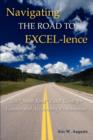 Navigating the Road to EXCEL-lence : The "Must Read" Excel Book for Finance and Accounting Professionals - Book
