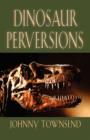 Dinosaur Perversions - Book