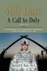 400 DAYS - A Call to Duty : A Documentary of a Citizen-Soldier's Experience During the Iraq War 2008/2009 - Volume 2 - Book