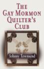 The Gay Mormon Quilter's Club - Book