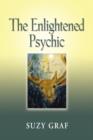 THE Enlightened Psychic : Unlocking the Creative Juice from Within - Book