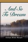 And So to Dream : The Accidental Mystery Series - Book Two - Book