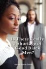 Is There Really a Shortage of Good Black Men? : Restoring the Connection Between African American Men and Women - Book
