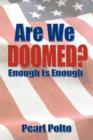 Are We Doomed? Enough Is Enough - Book