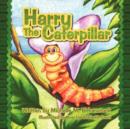 Harry the Caterpillar - Book