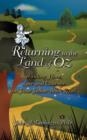 Returning to the Land of Oz : Finding Hope, Love and Courage on Your Yellow Brick Road - Book