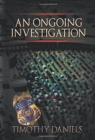 An Ongoing Investigation - Book