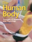 The Human Body : Concepts of Anatomy and Physiology - Book