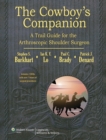 The Cowboy's Companion: A Trail Guide for the Arthroscopic Shoulder Surgeon - Book