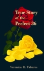 True Story of the Perfect 36 - Book