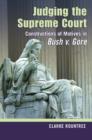 Judging the Supreme Court : Constructions of Motives in Bush v. Gore - eBook