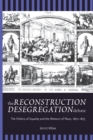 The Reconstruction Desegregation Debate : The Policies of Equality and the Rhetoric of Place, 1870-1875 - eBook