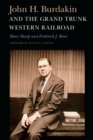 John H. Burdakin and the Grand Trunk Western Railroad - eBook