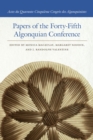 Papers of the Forty-Fifth Algonquian Conference - eBook
