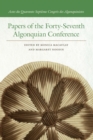 Papers of the Forty-Seventh Algonquian Conference - eBook