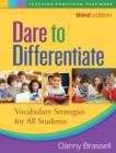 Dare to Differentiate, Third Edition : Vocabulary Strategies for All Students - Book