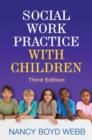 Social Work Practice with Children, Third Edition - Book