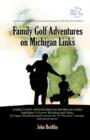 Family Golf Adventures on Michigan Links - Book