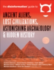 Disinformation Guide to Ancient Aliens, Lost Civilizations, Astonishing Archaeology and Hidden History - eBook