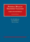 Federal Wealth Transfer Taxation, Cases and Materials - Book