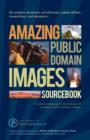 Amazing Public Domain Images Sourcebook - Book