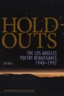 Hold-Outs : The Los Angeles Poetry Renaissance, 1948-1992 - Book