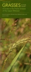 Grasses in Your Pocket : A Guide to the Prairie Grasses of the Upper Midwest - Book