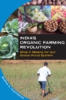 India's Organic Farming Revolution : What It Means for Our Global Food System - Book