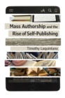Mass Authorship and the Rise of Self-Publishing - Book