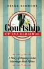 The Courtship of Eva Eldridge : A Story of Bigamy in the Marriage-Mad Fifties - Book