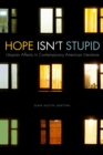 Hope Isn't Stupid : Utopian Affects in Contemporary American Literature - Book