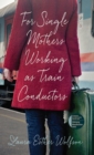 For Single Mothers Working as Train Conductors - Book