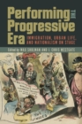 Performing the Progressive Era : Immigration, Urban Life, and Nationalism on Stage - Book