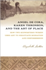 Angel De Cora, Karen Thronson, and the Art of Place : How Two Midwestern Women Used Art to Negotiate Migration and Dispossession - Book