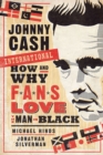 Johnny Cash International : How and Why Fans Love the Man in Black - Book