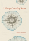 I Always Carry My Bones - Book