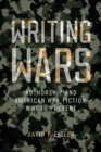 Writing Wars : Authorship and American War Fiction, WWI to Present - Book