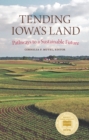 Tending Iowa's Land : Pathways to a Sustainable Future - Book